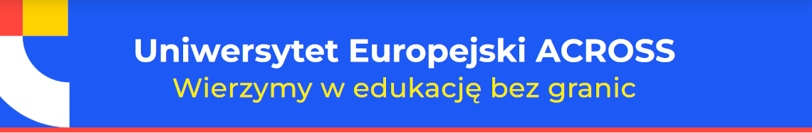 Uniwersytet Europejski ACROSS. Wierzymy w edukację bez granic